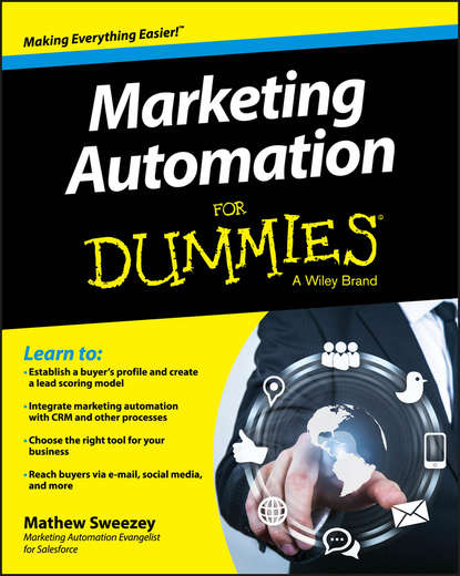 Marketing Automation For Dummies (Mathew  Sweezey). 