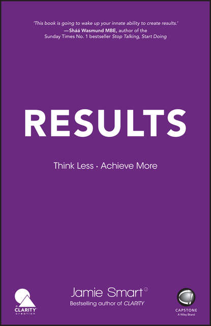 Jamie  Smart - Results. Think Less. Achieve More