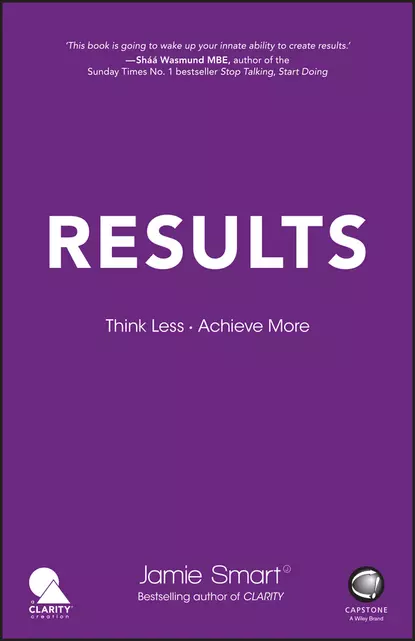 Обложка книги Results. Think Less. Achieve More, Jamie  Smart