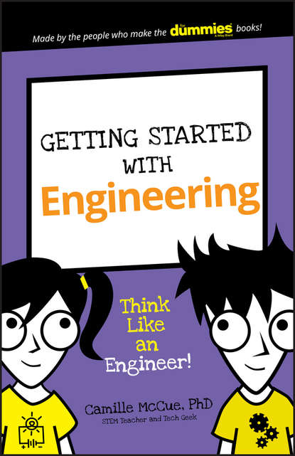 Camille McCue - Getting Started with Engineering. Think Like an Engineer!