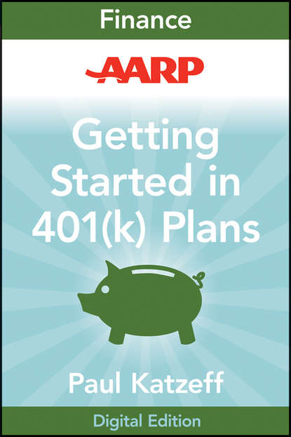 Paul  Katzeff - AARP Getting Started in Rebuilding Your 401(k) Account