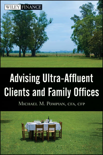 Michael Pompian M. - Advising Ultra-Affluent Clients and Family Offices