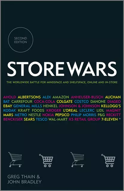 Обложка книги Store Wars. The Worldwide Battle for Mindspace and Shelfspace, Online and In-store, John  Bradley