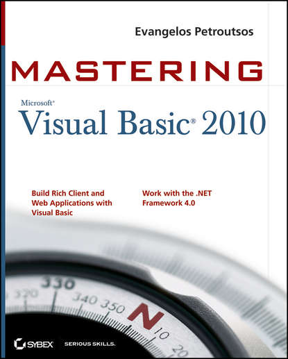 Evangelos  Petroutsos - Mastering Microsoft Visual Basic 2010