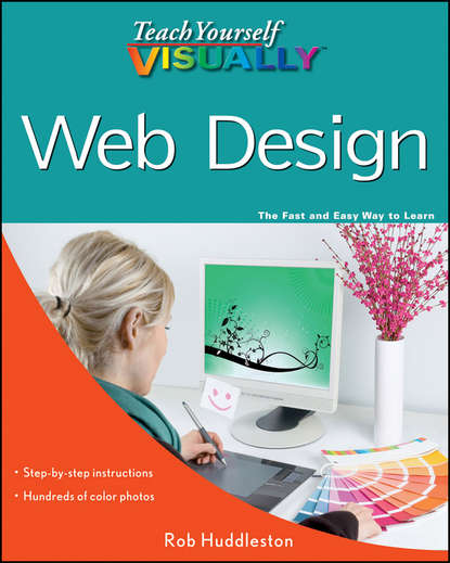Rob Huddleston — Teach Yourself VISUALLY Web Design