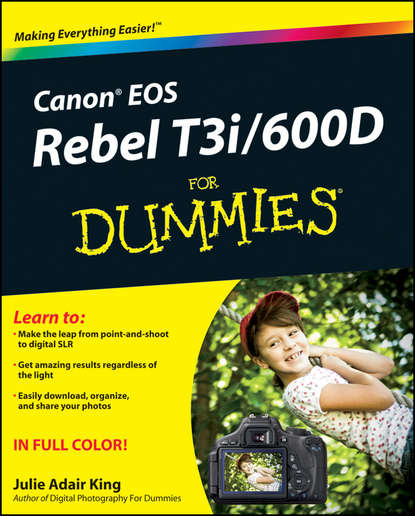 Julie Adair King — Canon EOS Rebel T3i / 600D For Dummies