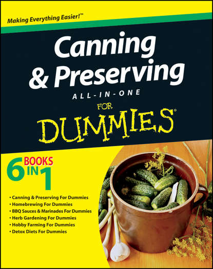 Consumer Dummies - Canning and Preserving All-in-One For Dummies
