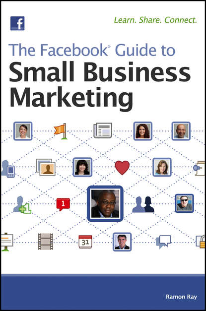 Ramon  Ray - The Facebook Guide to Small Business Marketing