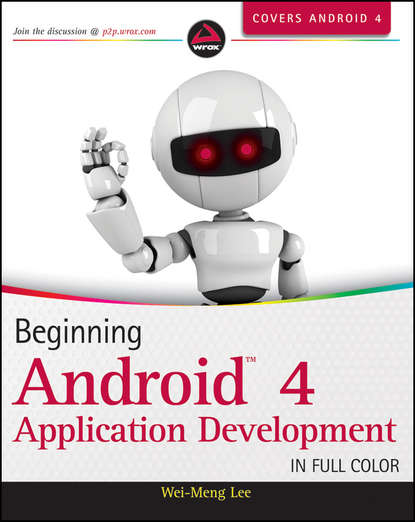 Wei-Meng Lee — Beginning Android 4 Application Development
