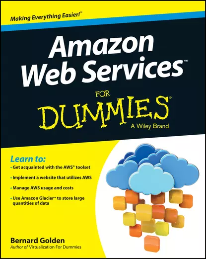 Обложка книги Amazon Web Services For Dummies, Bernard  Golden