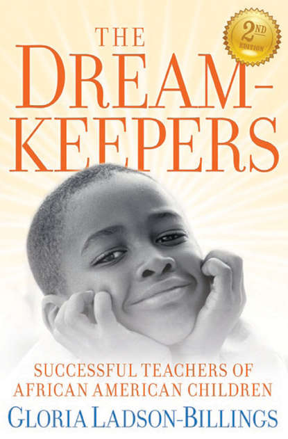 Gloria  Ladson-Billings - The Dreamkeepers. Successful Teachers of African American Children