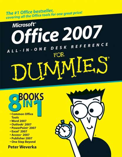 Peter  Weverka - Office 2007 All-in-One Desk Reference For Dummies