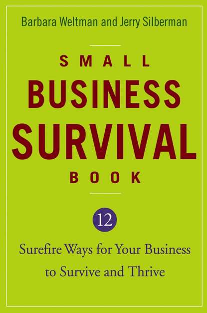 Small Business Survival Book. 12 Surefire Ways for Your Business to Survive and Thrive (Barbara  Weltman). 