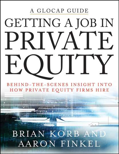 Aaron  Finkel - Getting a Job in Private Equity. Behind the Scenes Insight into How Private Equity Funds Hire