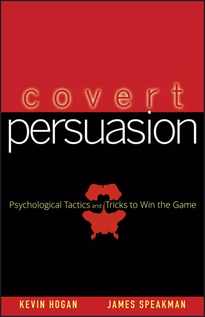 Обложка книги Covert Persuasion. Psychological Tactics and Tricks to Win the Game, Kevin  Hogan