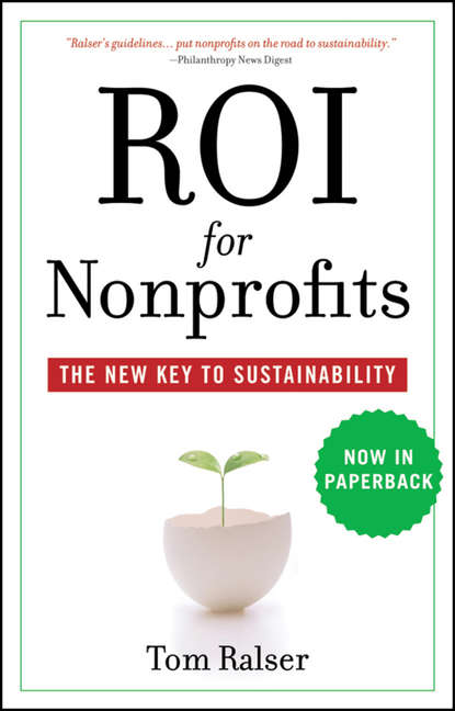 Tom  Ralser - ROI For Nonprofits. The New Key to Sustainability