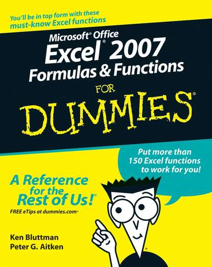 Ken  Bluttman - Microsoft Office Excel 2007 Formulas and Functions For Dummies