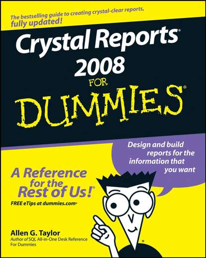Allen Taylor G. — Crystal Reports 2008 For Dummies