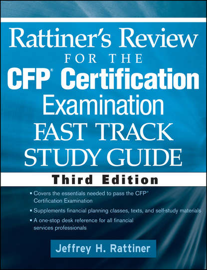 Rattiner's Review for the CFP(R) Certification Examination, Fast Track, Study Guide (Jeffrey Rattiner H.). 