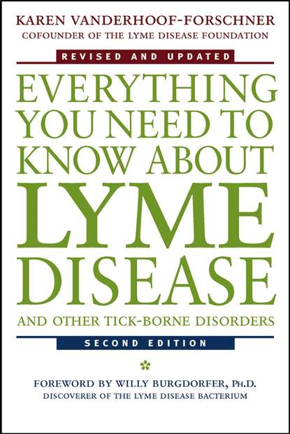 Karen  Vanderhoof-Forschner - Everything You Need to Know About Lyme Disease and Other Tick-Borne Disorders