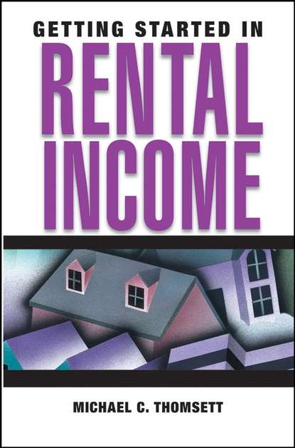 Michael Thomsett C. - Getting Started in Rental Income
