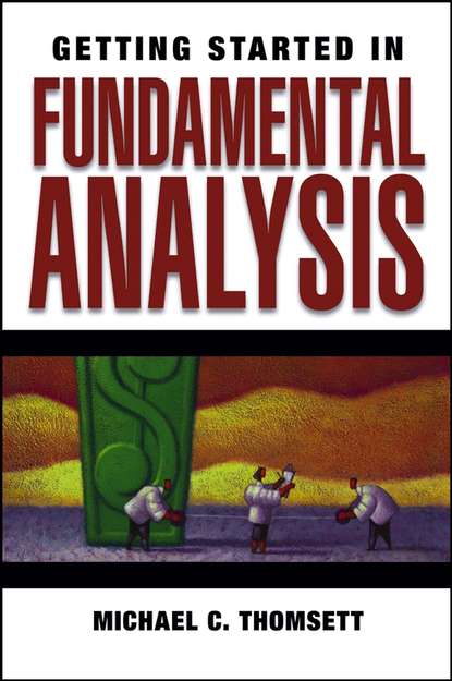 Michael Thomsett C. - Getting Started in Fundamental Analysis