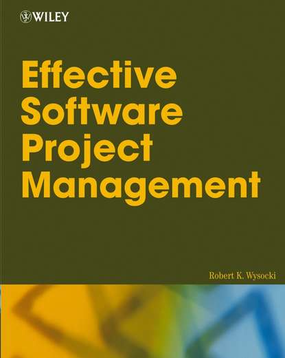 Robert Wysocki K. - Effective Software Project Management