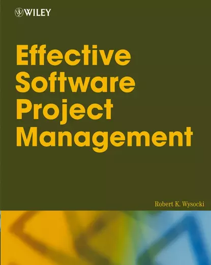 Обложка книги Effective Software Project Management, Robert Wysocki K.