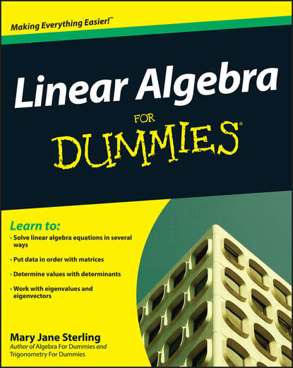Mary Jane Sterling - Linear Algebra For Dummies