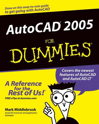 Mark  Middlebrook - AutoCAD 2005 For Dummies