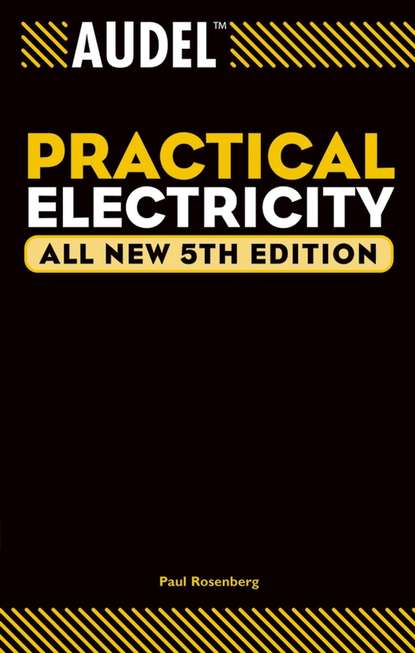 Paul Rosenberg — Audel Practical Electricity