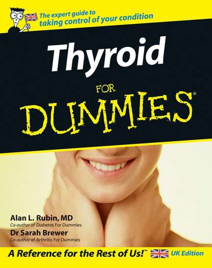 Thyroid For Dummies - Alan L. Rubin