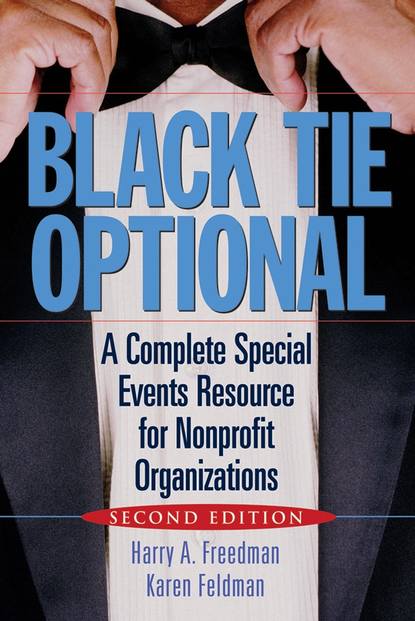 Karen  Feldman - Black Tie Optional. A Complete Special Events Resource for Nonprofit Organizations