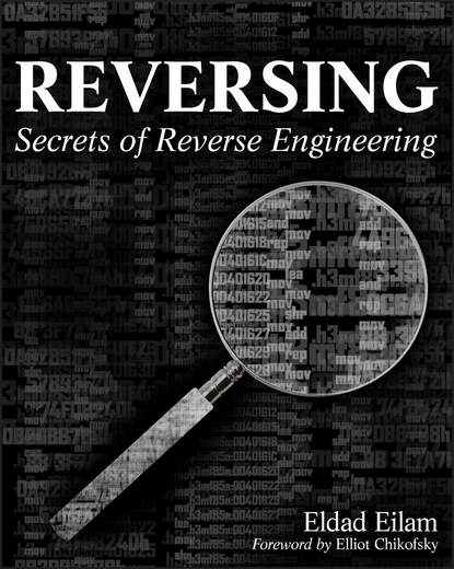 Eldad  Eilam - Reversing. Secrets of Reverse Engineering