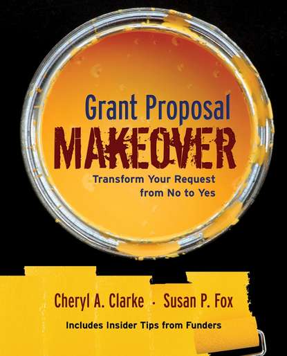 Cheryl Clarke A. — Grant Proposal Makeover. Transform Your Request from No to Yes