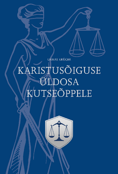 

Karistusõiguse üldosa kutseõppele. Õpik