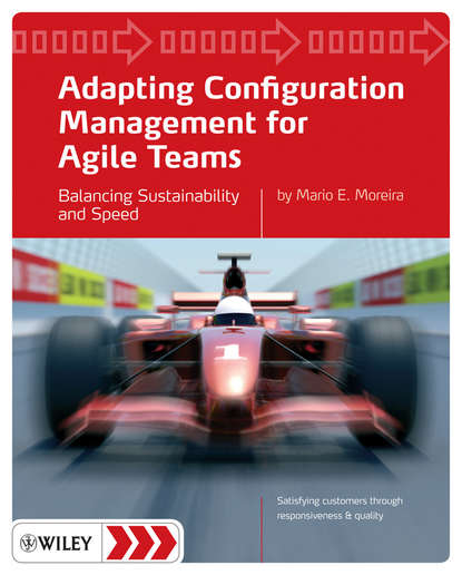 Mario Moreira E. - Adapting Configuration Management for Agile Teams. Balancing Sustainability and Speed