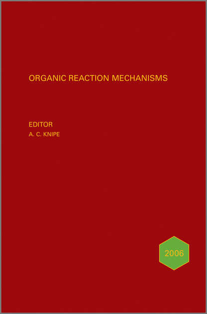 Organic Reaction Mechanisms 2006. An annual survey covering the literature dated January to December 2006 - A. Knipe C.