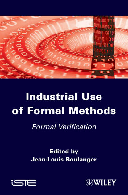 Jean-Louis  Boulanger - Industrial Use of Formal Methods. Formal Verification