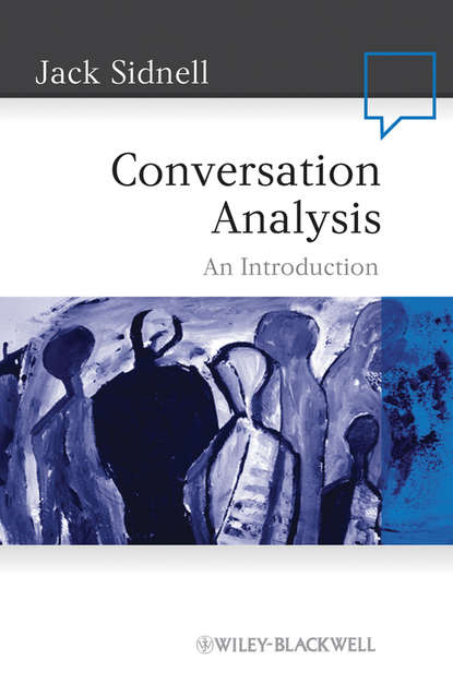 Jack  Sidnell - Conversation Analysis. An Introduction