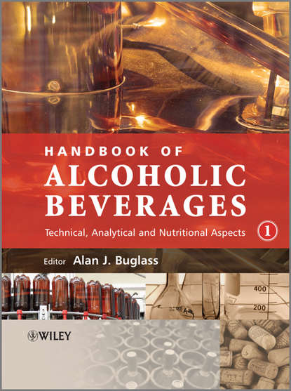 Handbook of Alcoholic Beverages. Technical, Analytical and Nutritional Aspects - Alan Buglass J.