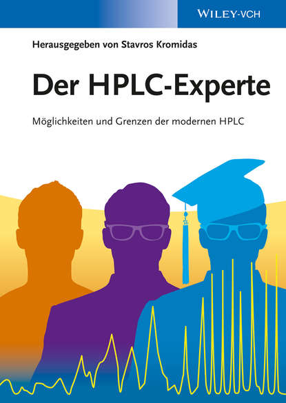 Der HPLC-Experte. Möglichkeiten und Grenzen der modernen HPLC (Stavros  Kromidas). 