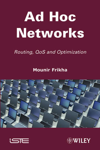 Mounir  Frikha - Ad Hoc Networks. Routing, Qos and Optimization