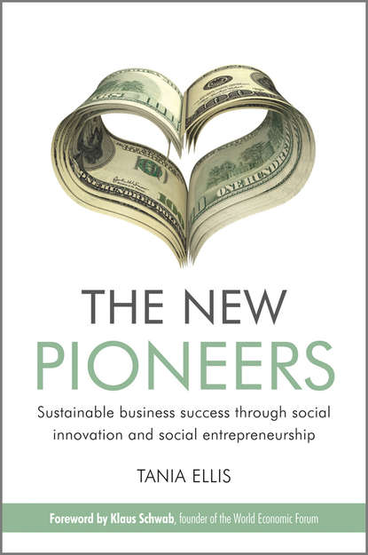 The New Pioneers. Sustainable business success through social innovation and social entrepreneurship (Tania  Ellis). 