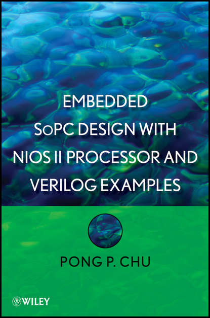 Pong Chu P. - Embedded SoPC Design with Nios II Processor and Verilog Examples