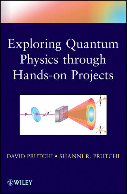 David  Prutchi - Exploring Quantum Physics through Hands-on Projects