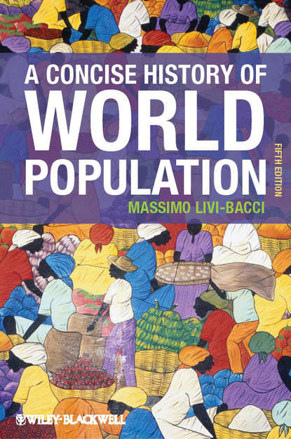 A Concise History of World Population (Massimo Bacci Livi). 
