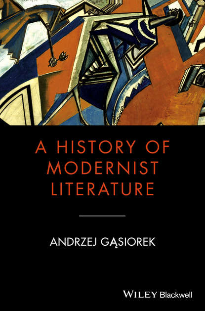 Andrzej  Gasiorek - A History of Modernist Literature