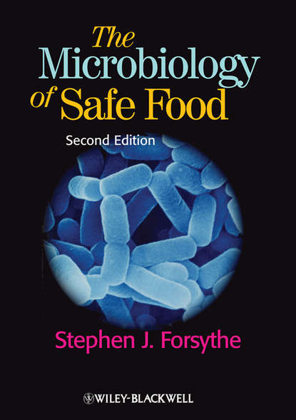 Stephen J. Forsythe - The Microbiology of Safe Food