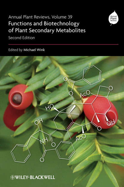 Annual Plant Reviews, Functions and Biotechnology of Plant Secondary Metabolites